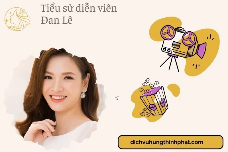 Tiểu sử diễn viên Đan Lê 2025: Cuộc đời, sự nghiệp và hôn nhân