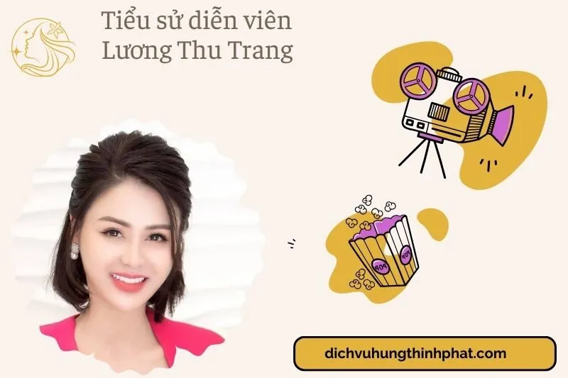 Tiểu sử diễn viên Lương Thu Trang 2025: Hành trình và sự nghiệp