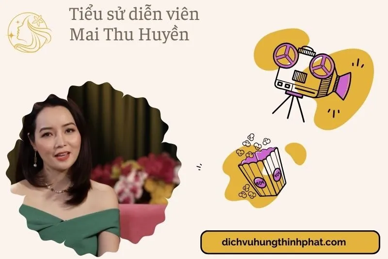 Tiểu sử diễn viên Mai Thu Huyền 2025: Sự nghiệp và đời tư