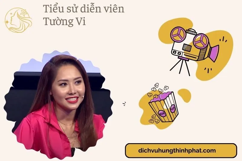 Tiểu sử diễn viên Tường Vi 2025: Hành trình tỏa sáng trên màn ảnh