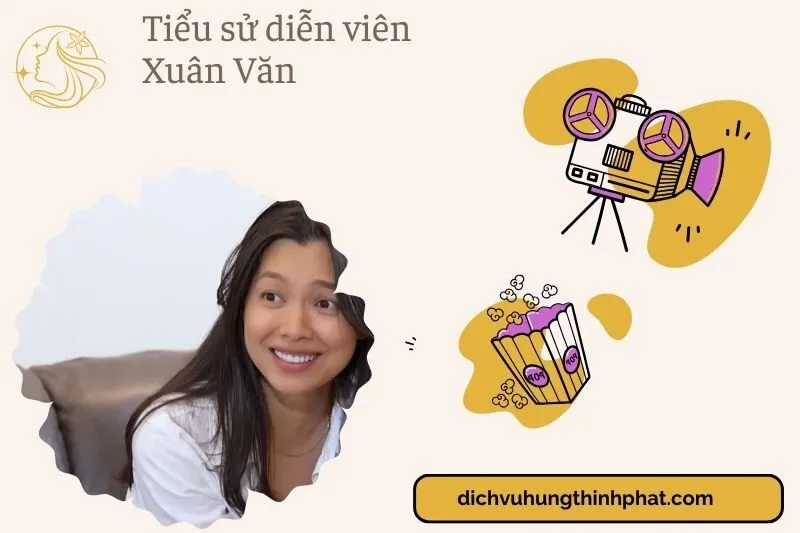 Tiểu sử diễn viên Xuân Văn 2025: Sự nghiệp và dấu ấn nổi bật