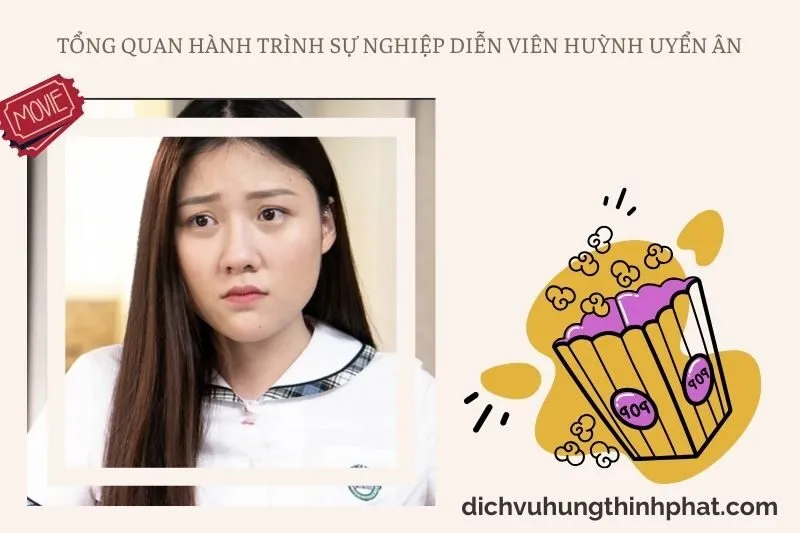 Tổng quan hành trình sự nghiệp diễn viên Huỳnh Uyển Ân