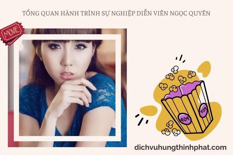 Tổng quan hành trình sự nghiệp diễn viên Ngọc Quyên