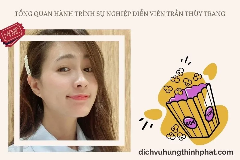 Tổng quan hành trình sự nghiệp diễn viên Trần Thùy Trang