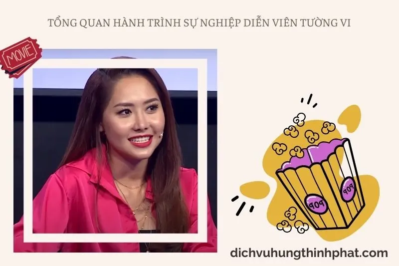 Tổng quan hành trình sự nghiệp diễn viên Tường Vi